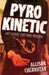 Pyrokinetic by Allison Chernutan