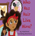 Who Has Hair Like Mine? by Michelle Burch