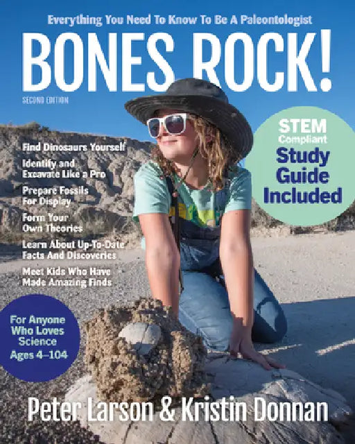 Bones Rock!: Everything You Need to Know to Be a Paleontologist by Peter Larson, Kristin Donnan
