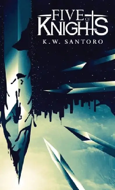 Five of Knights by K. W. Santoro