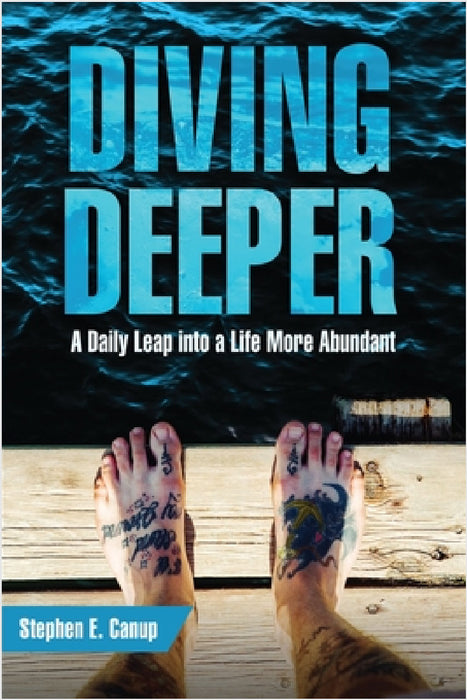 Diving Deeper by Stephen E. Canup