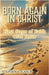 Born Again in Christ by Canup, Stephen E.