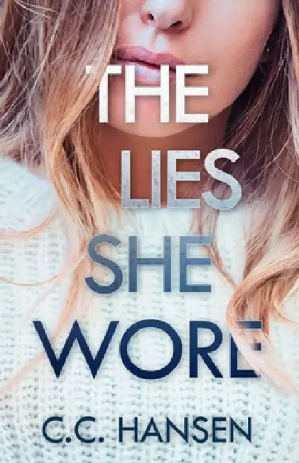 The Lies She Wore by C. C. Hansen