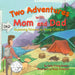 Two Adventures with Mom and Dad: Explaining Divorce to Young Children by Kelly Chang Rickert