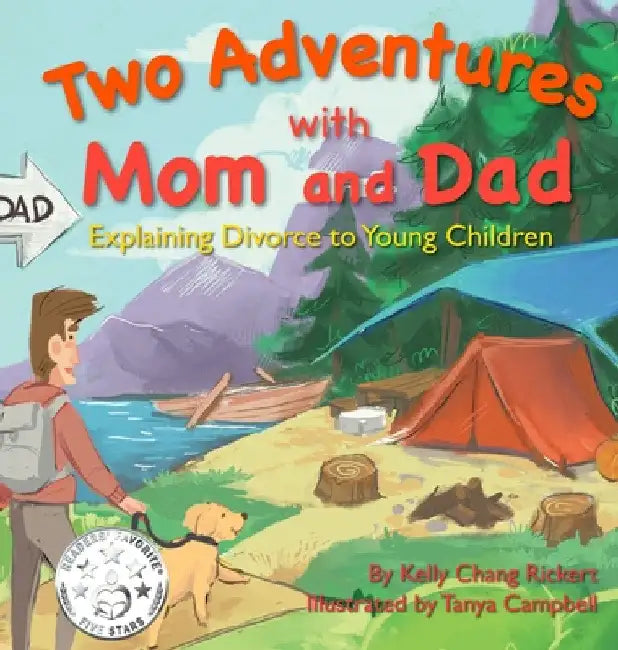 Two Adventures with Mom and Dad: Explaining Divorce to Young Children by Kelly Chang Rickert