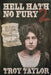 Hell Hath No Fury 2 by Troy Taylor