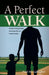 A Perfect Walk: One Man's Lifelong Struggle with Anxiety, OCD, and Suicidal Thoughts by Paul M. Gallagher