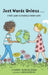 Just Words Unless...: A kids' guide to creating a kinder world by Cheryl Klein Slebioda