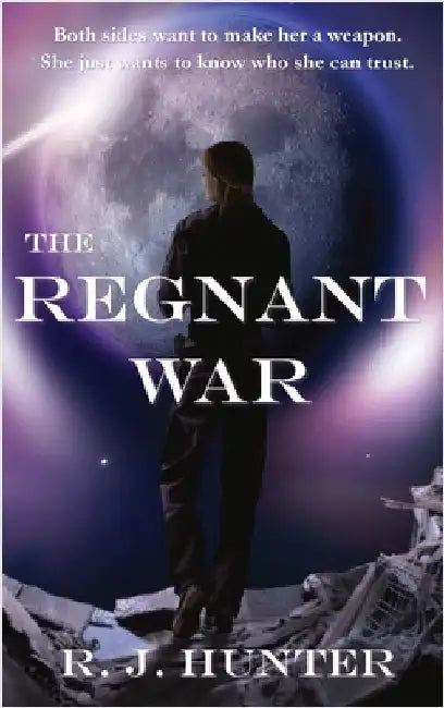 The Regnant War by Hunter, R. J.