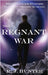 The Regnant War by Hunter, R. J.