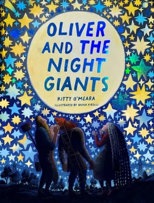 Oliver and the Night Giants by Kitty O'Meara