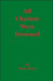 All Chariots Were Drowned by Brian Matta