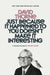 Just Because It Happened to You Doesn't Make It Interesting by David Thorne