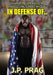 In Defense Of... Exonerating Professional Wrestling's Most Hated by J. P. Prag