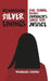 Monumental Silver Linings: One Sexual Assault Survivor's Quest for Justice by MacKenzie Severns