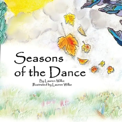 Seasons of the Dance: An Irish Folk Tale by Lauren T. Wilke