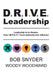 DRIVE Leadership: Leadership is an Illusion. How I.M.P.A.C.T. Turns Authority into Influence by Woody Woodward, Snyder