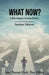 What Now?: A Bible Study for Growing Believers Student Edition by Clark, John Thomas