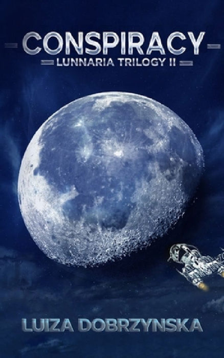 Conspiracy: Lunnaria Trilogy II by Luiza Dobrzynska