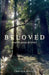 Beloved: poetry, prose & lyrics by Christa Wells