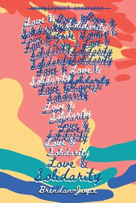 Love & Solidarity by Brendan Joyce