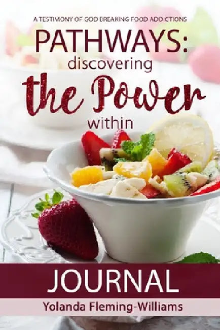 PATHWAYS JOURNAL-Discovering The Power Within: A Testimony by Yolanda Fleming-Williams