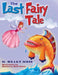 The Last Fairy Tale by M. Heart Moss