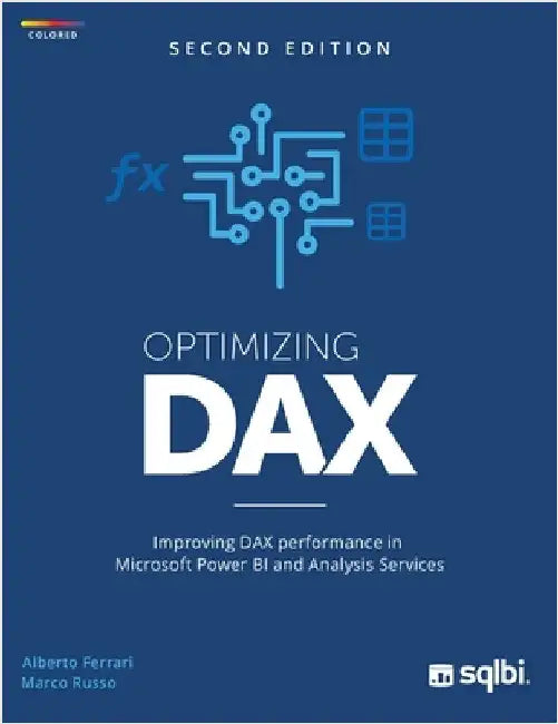 Optimizing DAX: Improving DAX performance in Microsoft Power BI and Analysis Services (color) by Ferrari, Alberto