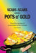Scabs, Scars and Pots O'Gold: True-Life Stories of a Successful Franchisee by Scott B. Ward