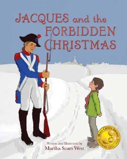 Jacques and the Forbidden Christmas by Martha Sears West