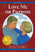 Love Me on Purpose: 7th in Hetty Series by Martha Sears West