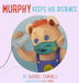 Murphy Keeps His Distance by Sherrel Campbell