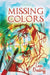 Missing Colors by Lana Orndorff