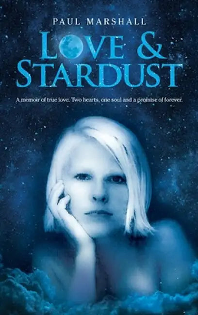 Love & Stardust by Paul a. Marshall