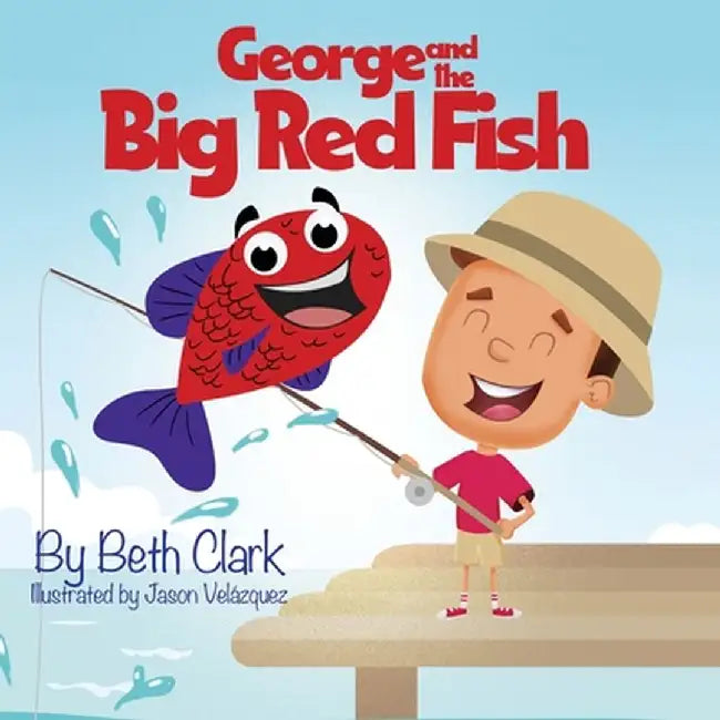 George and the Big Red Fish by Beth Clark