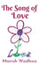 The Song of Love by Manish Wadhwa