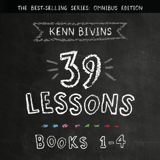 The 39 Lessons Series: Books 1-4 by Kenn Bivins
