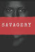 Savagery: Frozen Psychological Mind-Set by Brett Forney, Micheal Sickles, Nikita Anderson