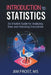 Introduction to Statistics: An Intuitive Guide for Analyzing Data and Unlocking Discoveries by Frost, Jim