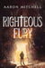 Righteous Fury by Aaron Mitchell