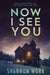 Now I See You by Shannon Work