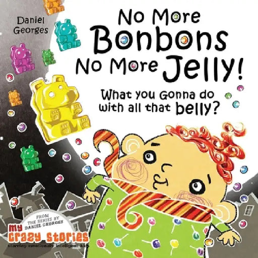 No More Bonbons No More Jelly! by Daniel Georges