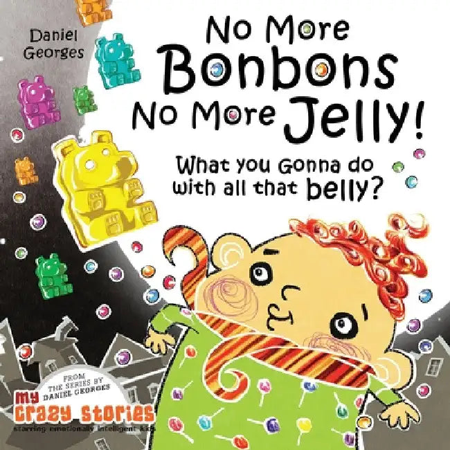 No More Bonbons No More Jelly! by Daniel Georges