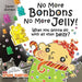 No More Bonbons No More Jelly! by Daniel Georges