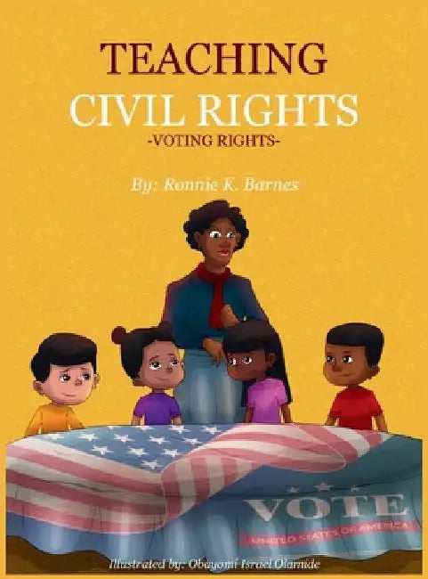 Teaching Civil Rights: Voting Rights by Ronnie K. Barnes