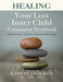 Healing Your Lost Inner Child Companion Workbook: Inspired Exercises to Heal Your Codependent Relationships by Robert Jackman