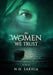 In Women We Trust by Naim H. Sakhia