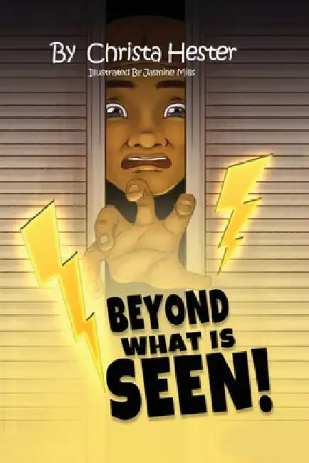 Beyond What is Seen by Christa Hester