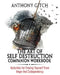 The Art Of Self Destruction Companion Workbook: Activities For Freeing Yourself From Anger And Codependency by Anthony Gitch