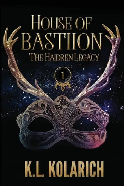 House of Bastiion by K. L. Kolarich